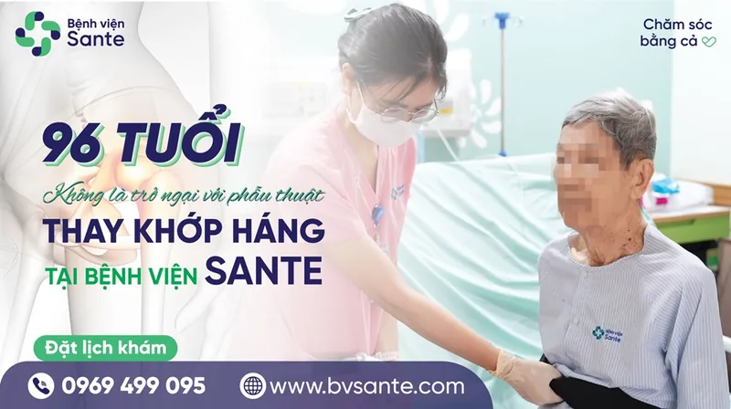Age 96 Is Not an Obstacle to Hip Replacement Surgery - SANTE Hospital, Binh Thanh, HCMC