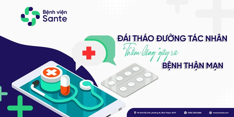 Diabetes: The "Silent" Culprit Behind Chronic Kidney Disease - SANTE Hospital, Binh Thanh District, HCMC